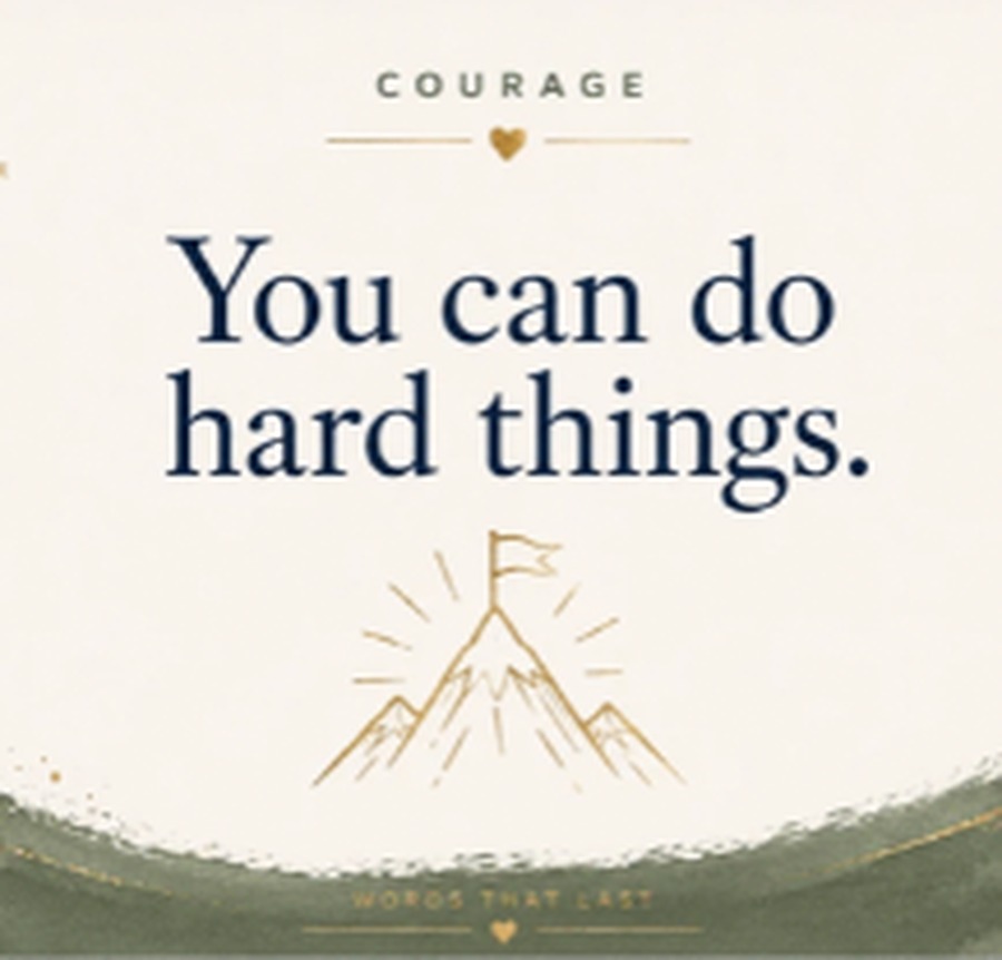 Courage card — You can do hard things.